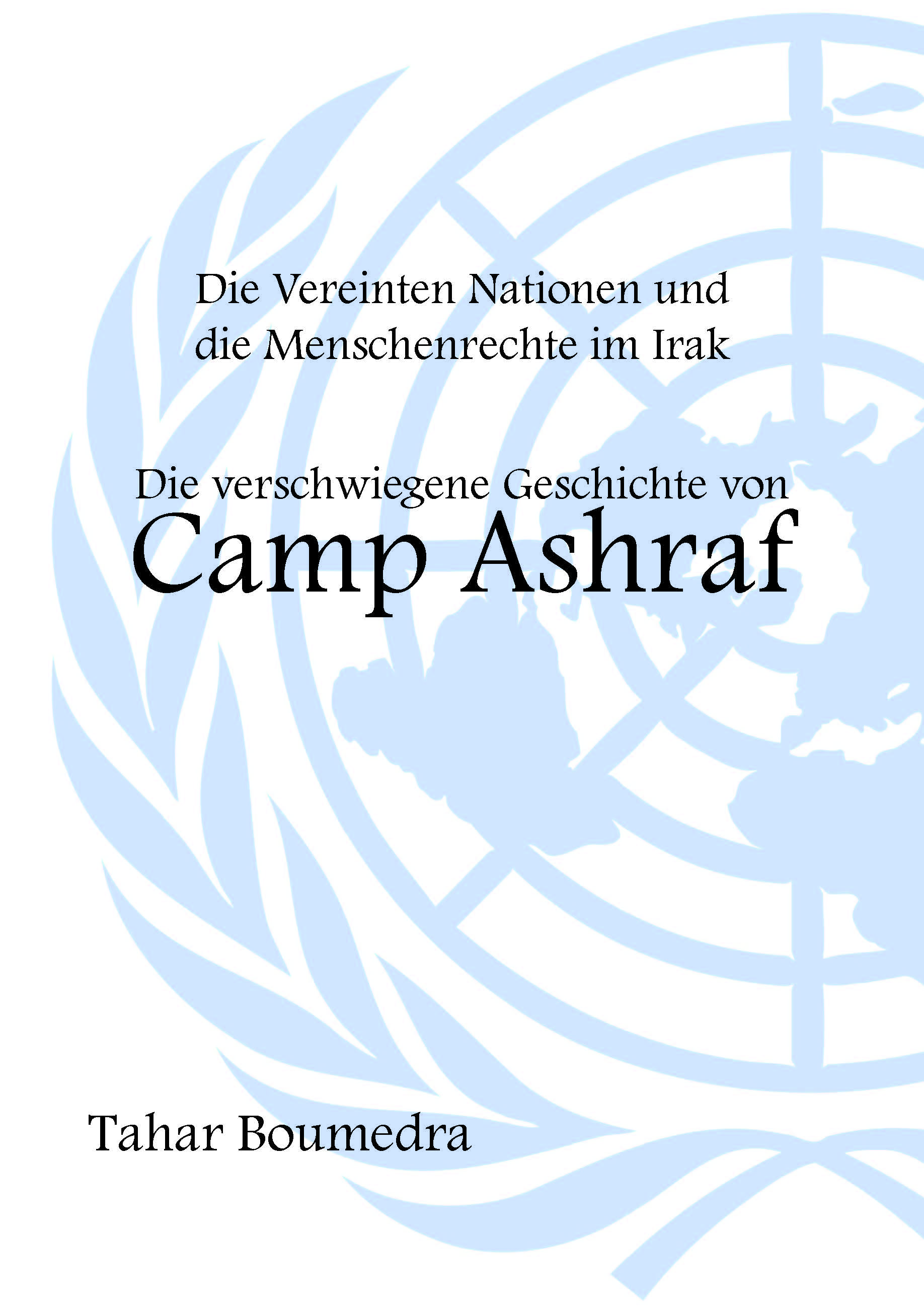 die verschwiegene Geschichte von Camp Ashraf